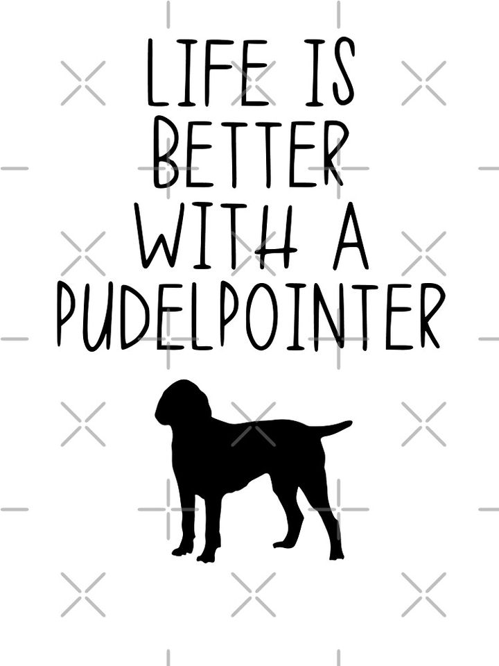 Life Is Better With A Pudelpointer Kids T-Shirt