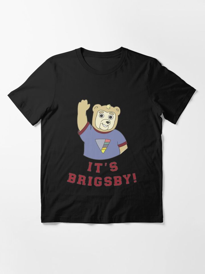 Its Brigsby Bear   Essential T-Shirt