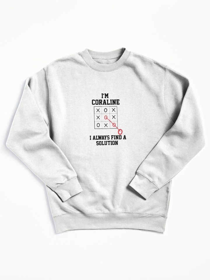 Im Coraline I Always Find A Solution  Pullover Sweatshirt