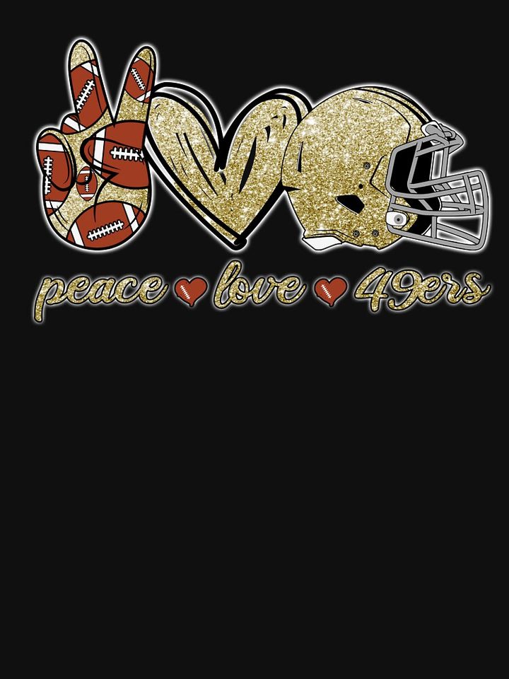 Peace Love 49ers - Football Team Active T-Shirt