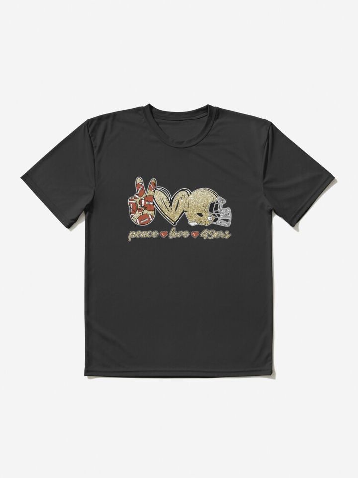 Peace Love 49ers - Football Team Active T-Shirt