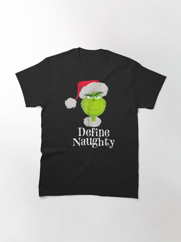 Define Naughty Christmas funny   Classic T-Shirt