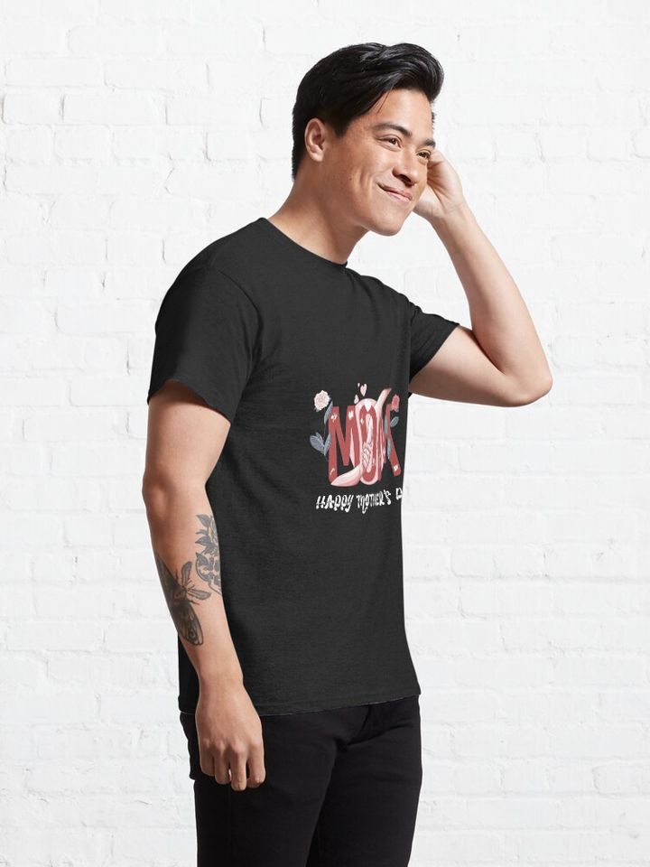 Happy Mother's Day Classic T-Shirt