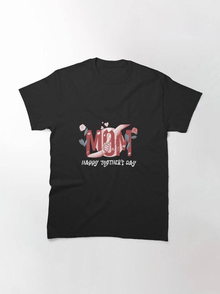 Happy Mother's Day Classic T-Shirt