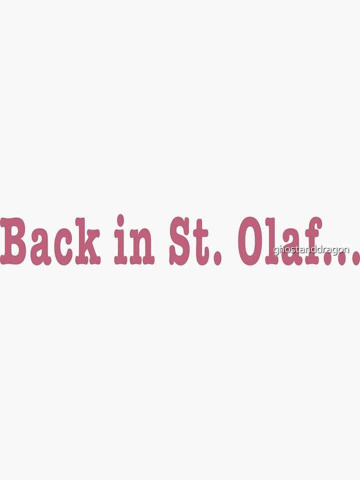 Back in St. Olaf (Stay Golden) Sticker
