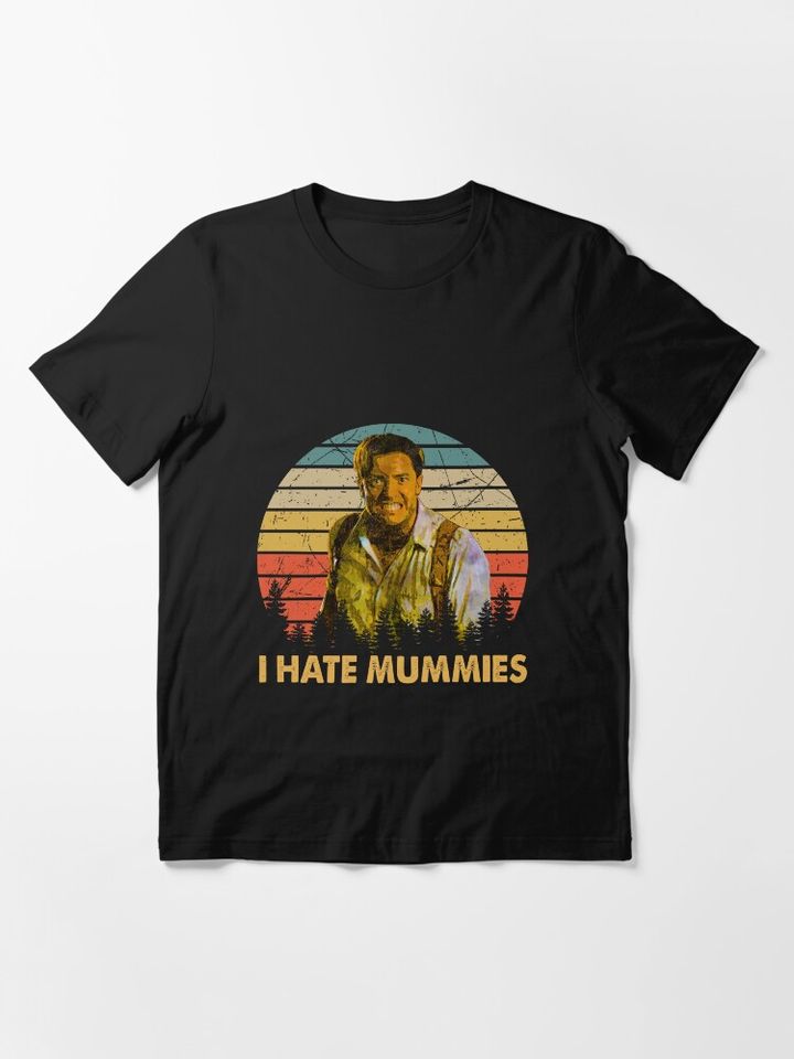 I Hate Mummy Perfect Gift Essential T-Shirt