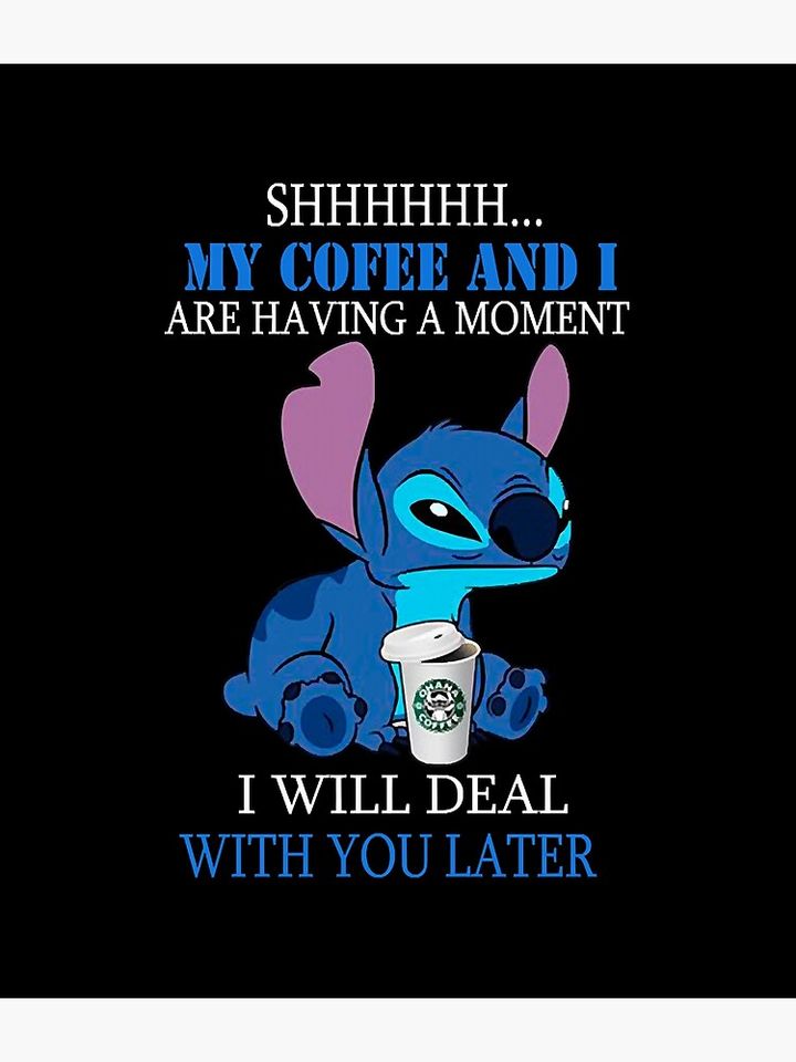Stitch My coffee and Iare having amoment with you later funny Backpack
