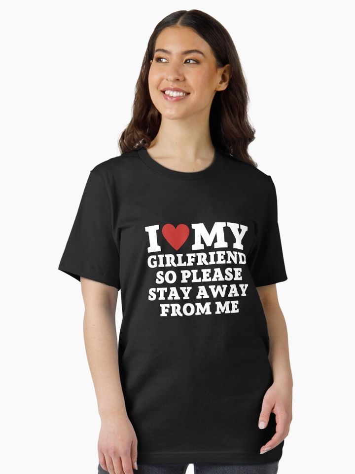 I Love My Girlfriend T-Shirt