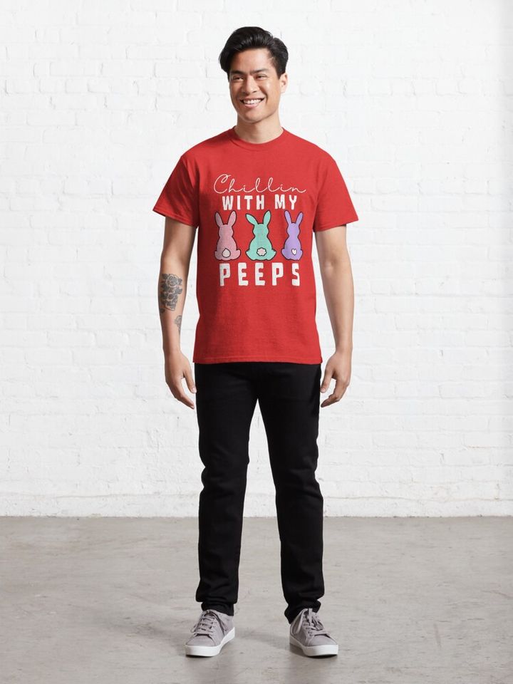 Chillin' With My Peeps Classic T-Shirt