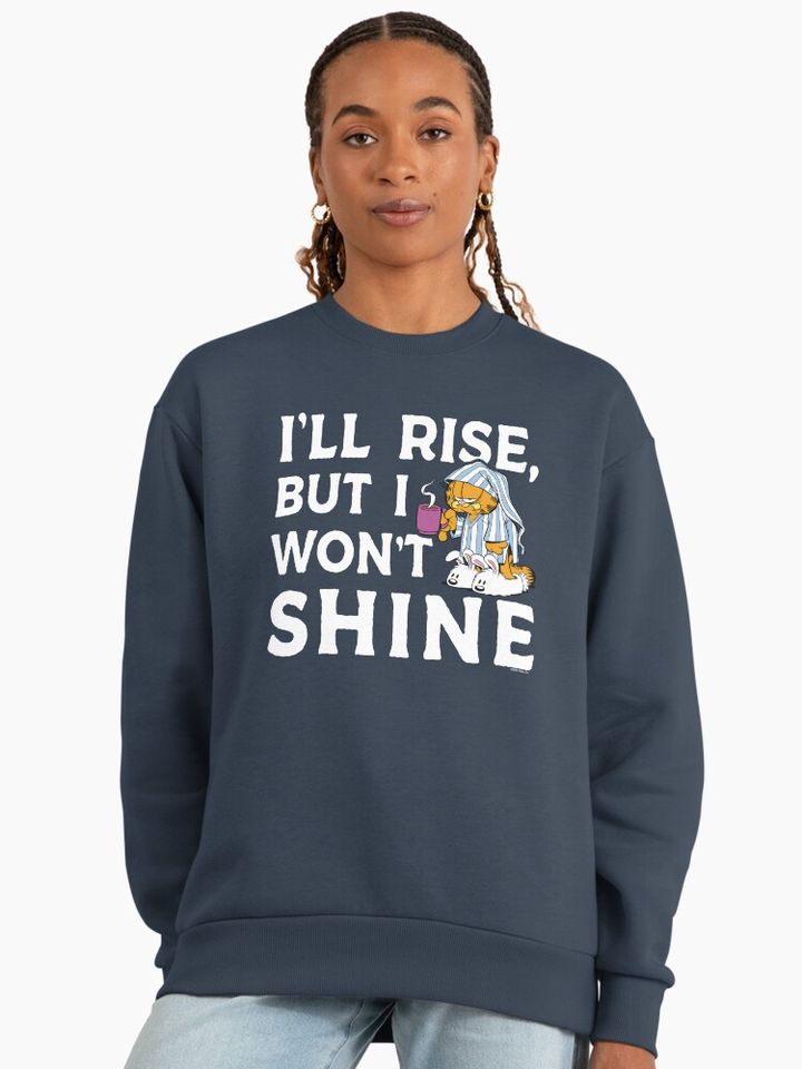 Garfield I'll Rise, But I Won't Shine Coffee Garfield Premium Sweatshirt