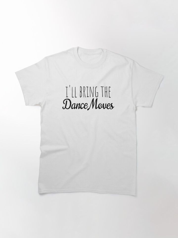  bring the dence Classic T-Shirt