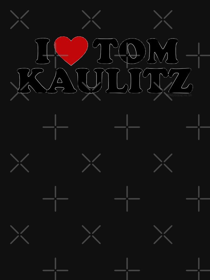 I LOVE TOM KAULITZ DESIGN Classic T-Shirt