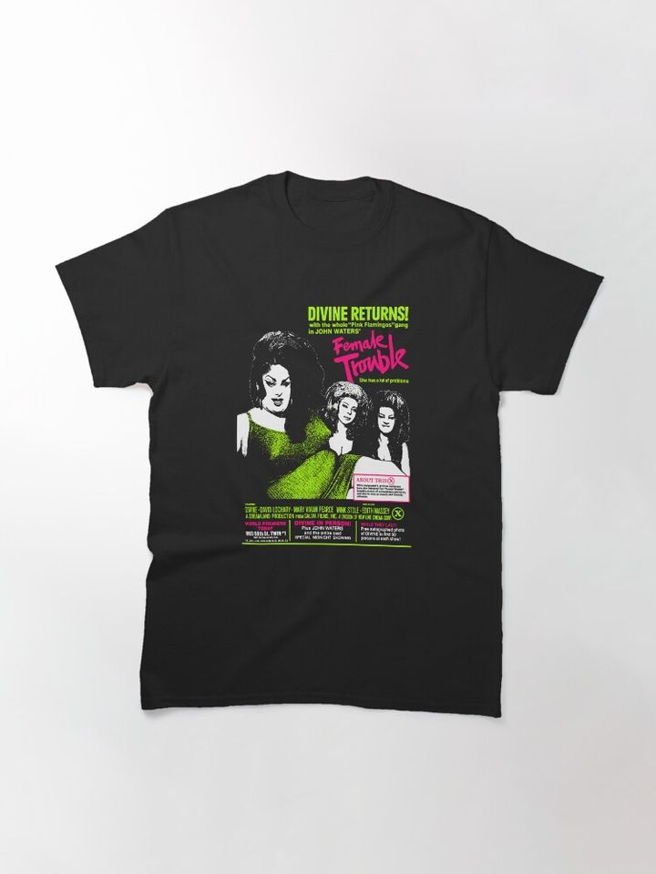 Female Trouble Classic T-Shirt – Retro Inspired Casual Graphic Tee