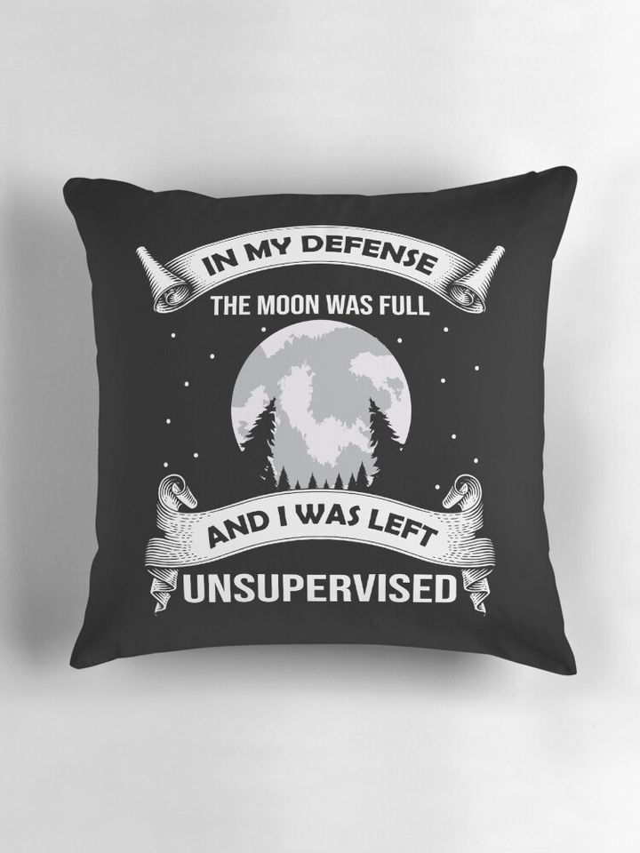 In My Defense The Moon Was Full And I Was Left Unsupervised Funny Witch Halloween Pillow