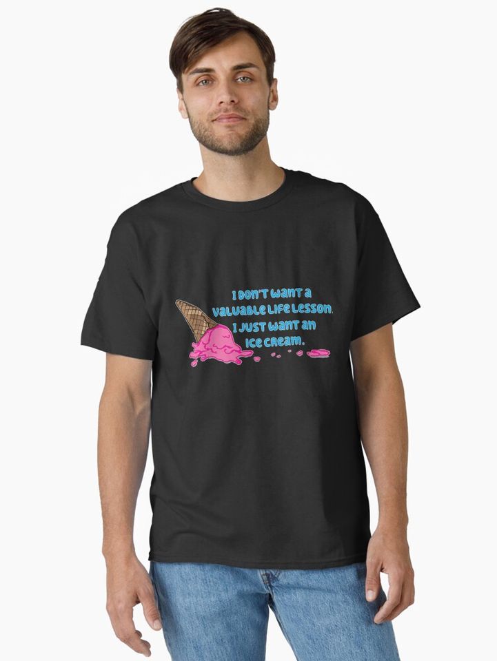 I just want an ice cream Classic T-Shirt