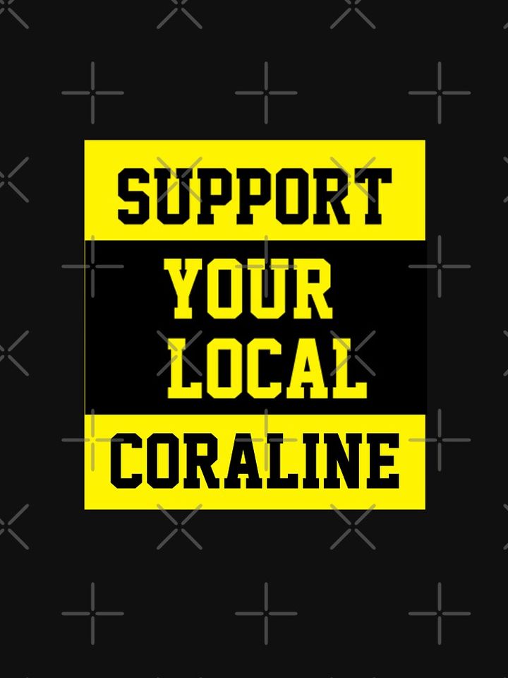 Support Your Local Coraline  Pullover Sweatshirt