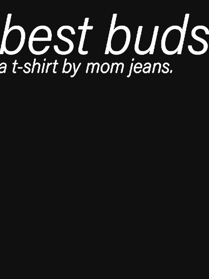 Mom Jeans band.  Active T-Shirt