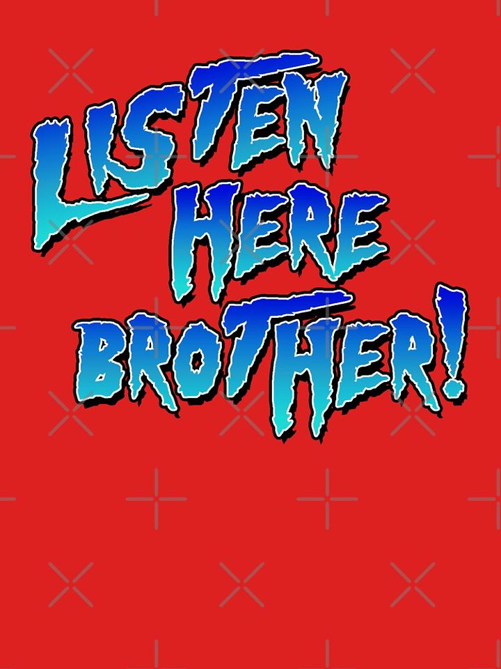 Listen Here Brother - 80s 90s Pro Wrestling Tank Top, Hulk Hogan Memory, Gift for Fan, for Gymer
