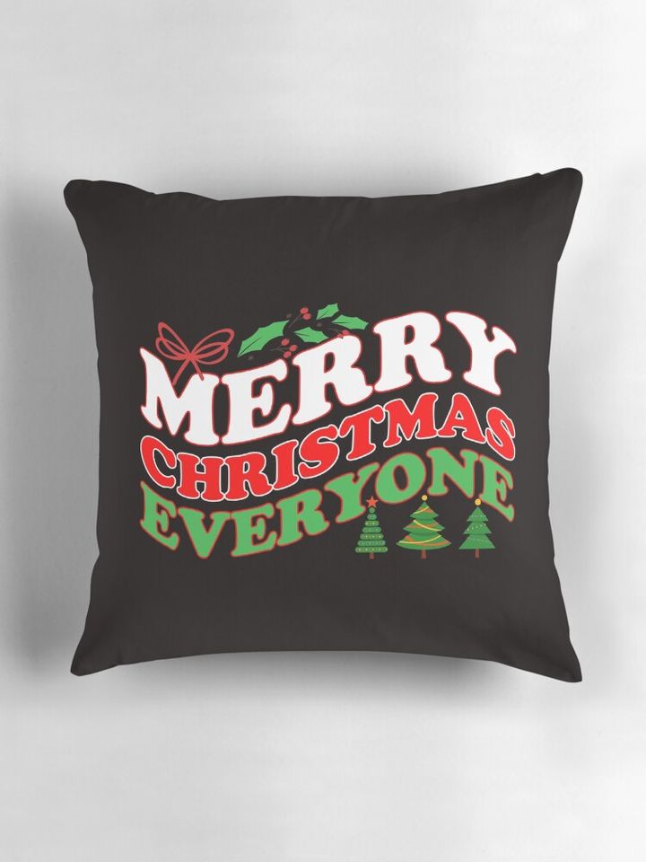 Merry Christmas everyone Pillow