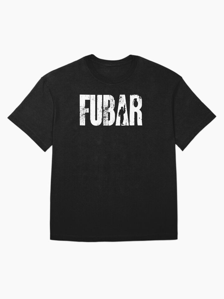 FUBAR T-Shirt
