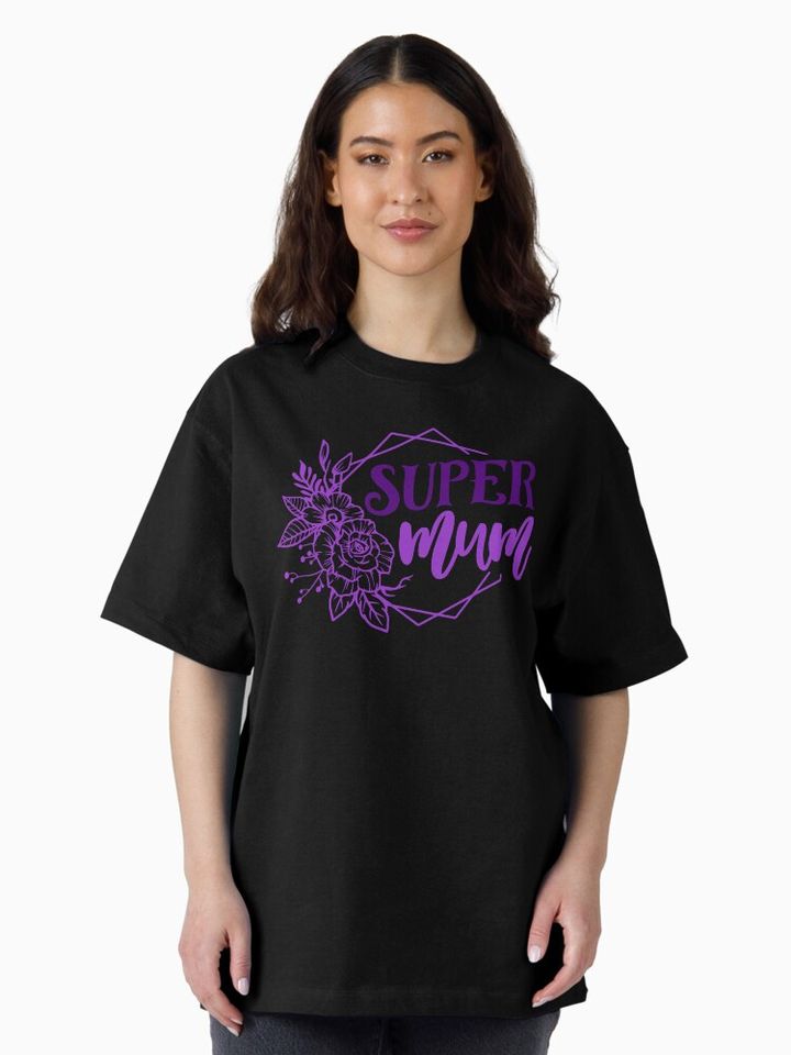 Funny Super Mum, Mothers day  Oversized T-Shirt