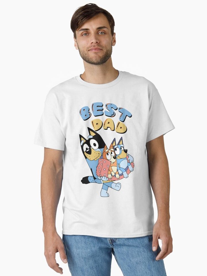 BlueyDad Characters, Bandit Heeler, Best Dad Classic T-Shirt