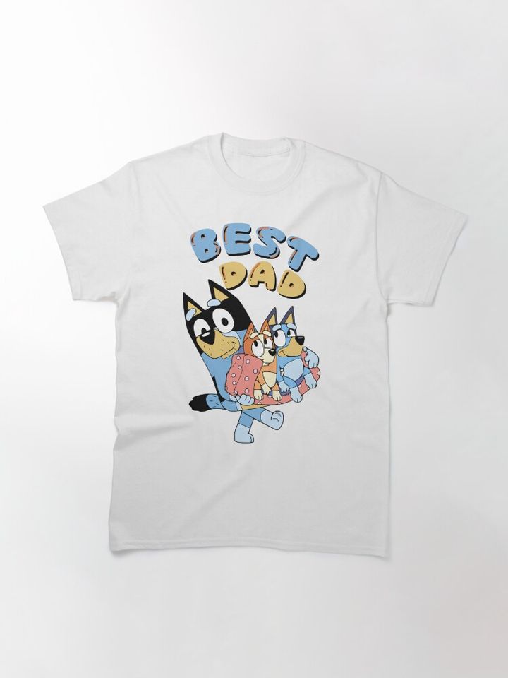 BlueyDad Characters, Bandit Heeler, Best Dad Classic T-Shirt