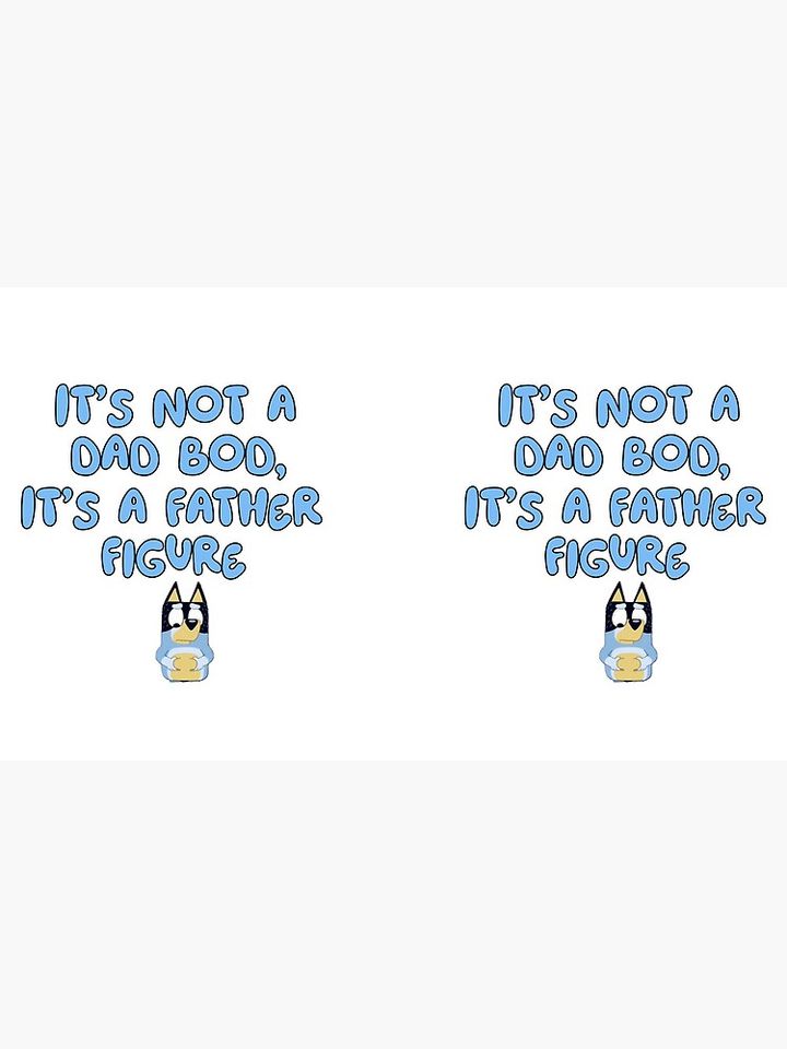 BlueyDad inspired It's not a dad bod, it's a father figure design Coffee Mug