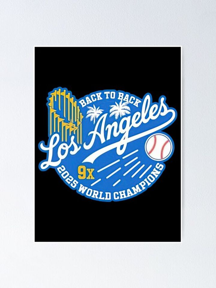 Back to back 9x Los Angeles Baseball World Champions 2025 Poster