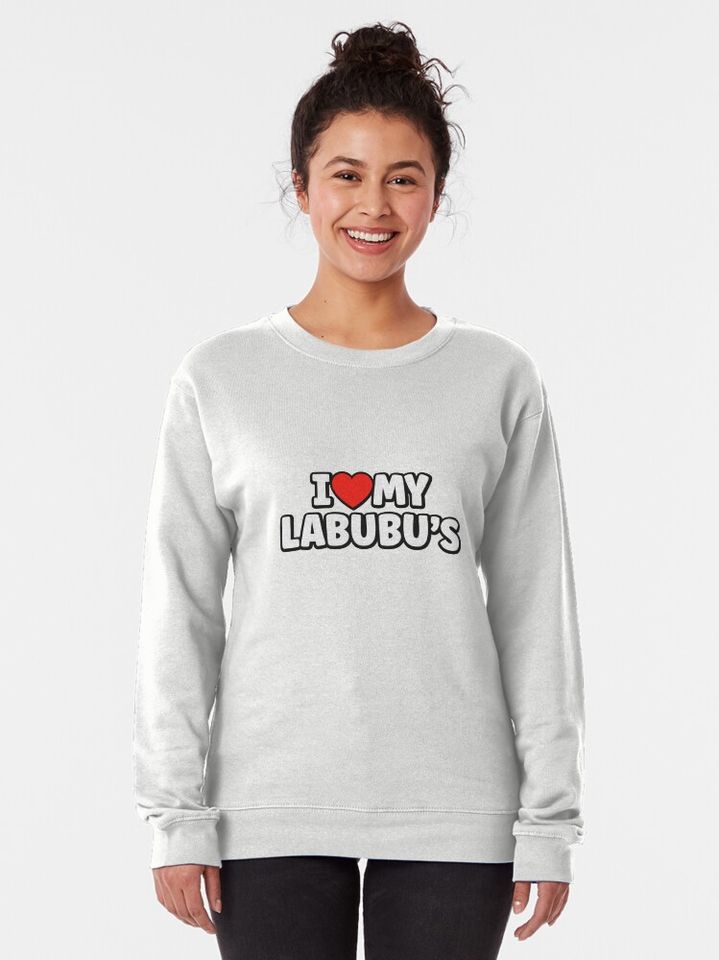 I Love My Labubu – Cute Minimal Labubu Fan Design Pullover Sweatshirt