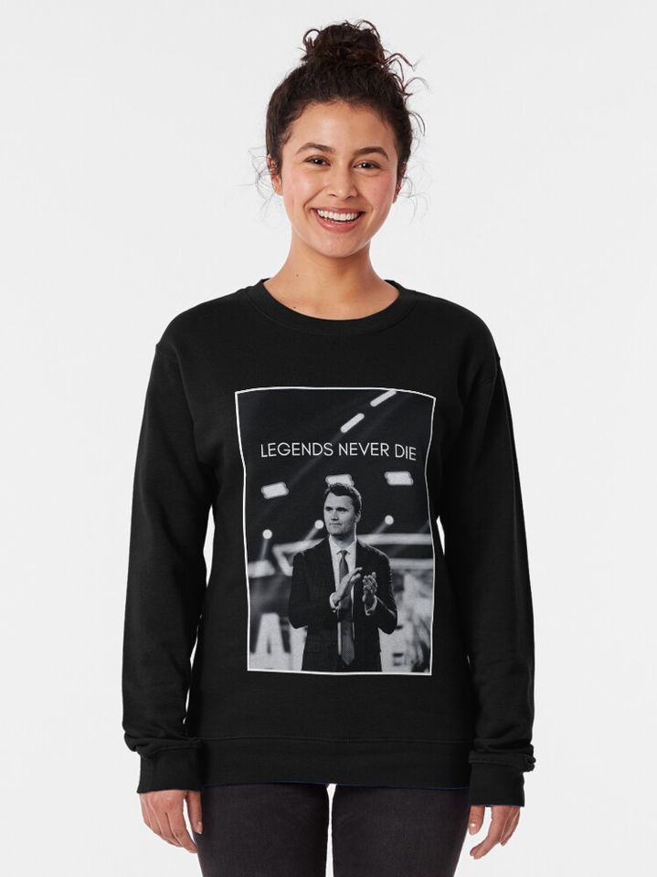 Charlie Kirk - Legends never die Pullover Sweatshirt