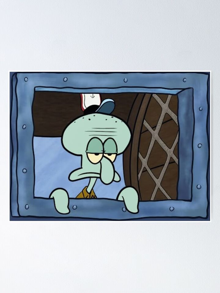 Squidward Window Poster