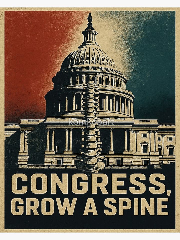 Congress, Grow a Spine! Poster