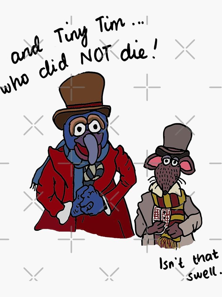 "And Tiny Tim, who did NOT die" - Muppet Christmas Carol Sticker