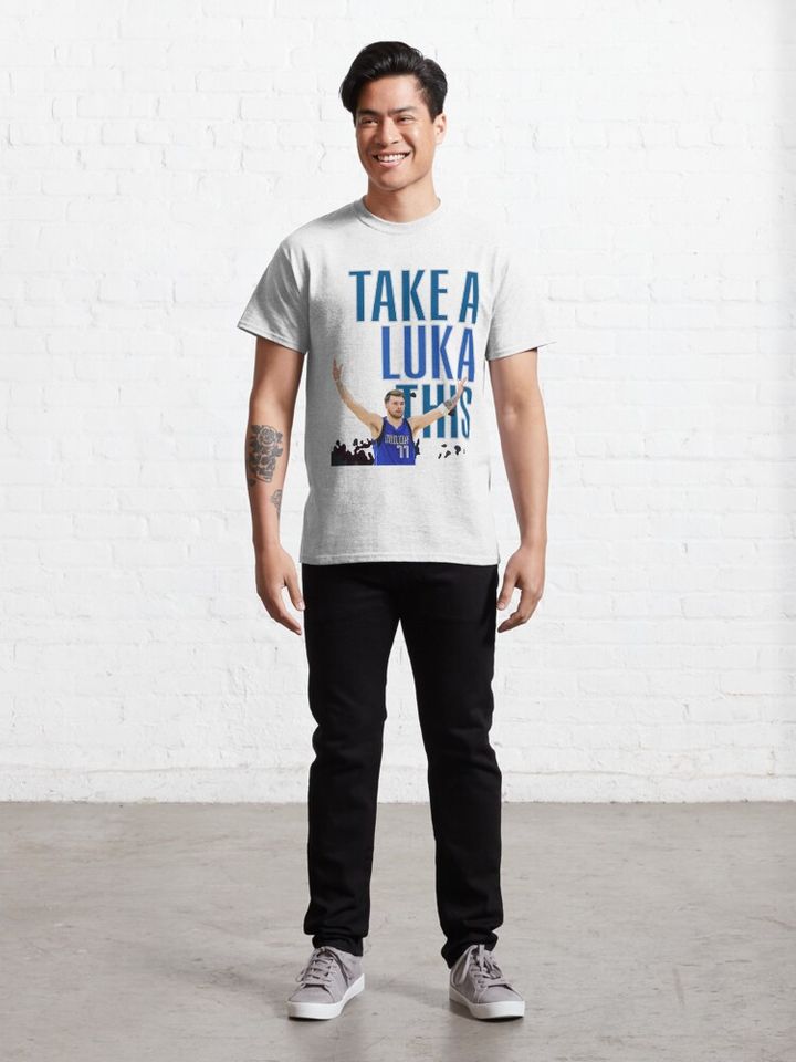 Luka Doncic - Take a luka this! Classic T-Shirt