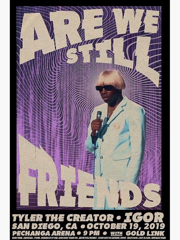 Are We Still Friends - Tyler Poster Poster