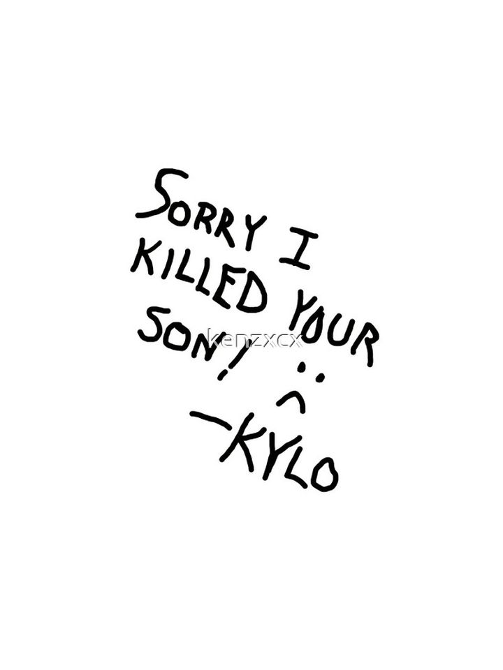 Sorry I Killed Your Son :( - Kylo iPhone Case