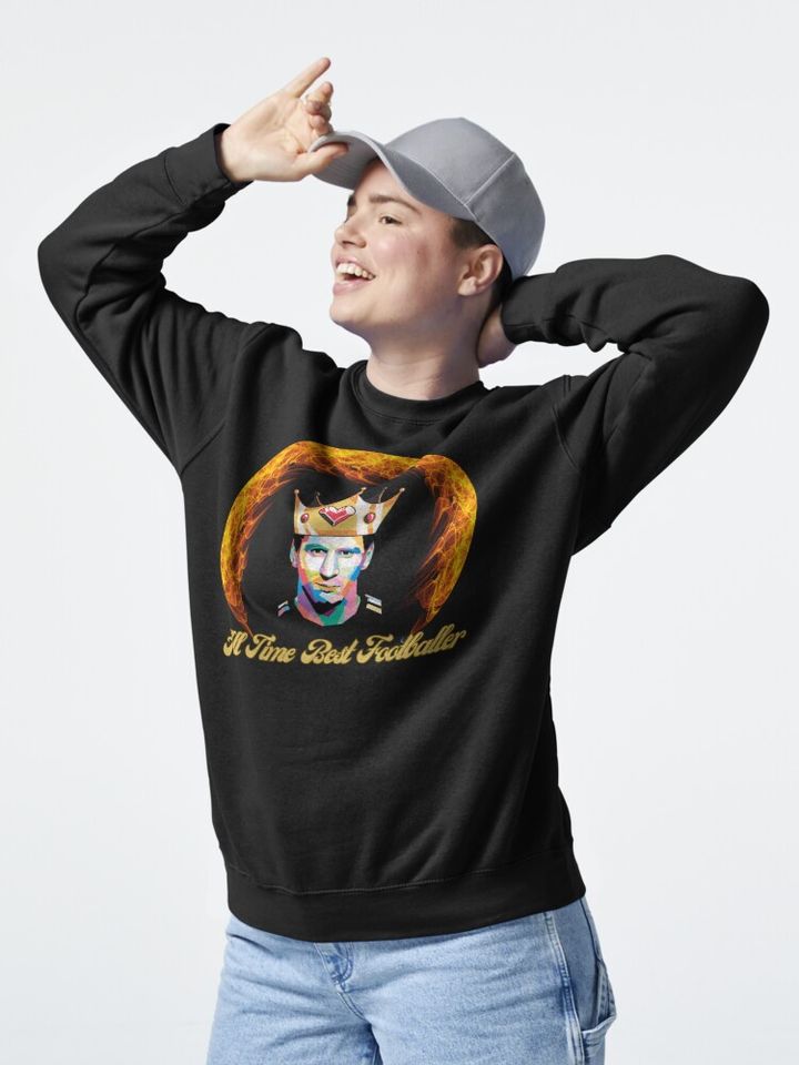 All Time Best Footballer, The Lionel Messi Pullover Sweatshirt