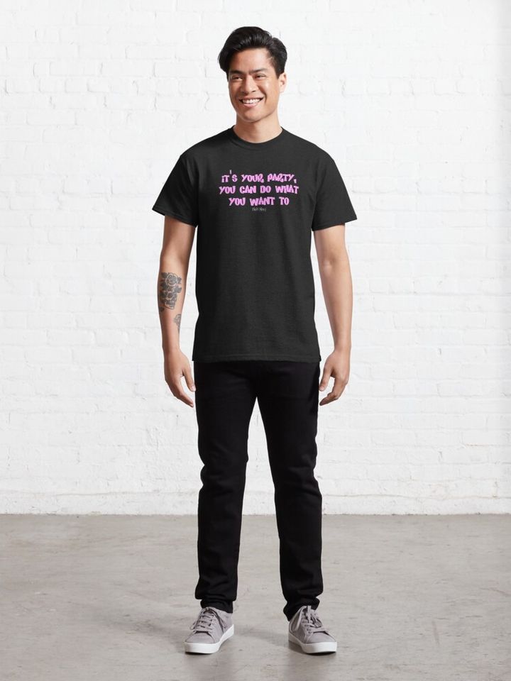 Nicki Minaj, It's your party, you can do what you want to Classic T-Shirt