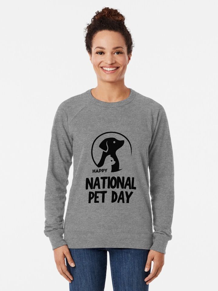National Pet Day  Lightweight Sweatshirt