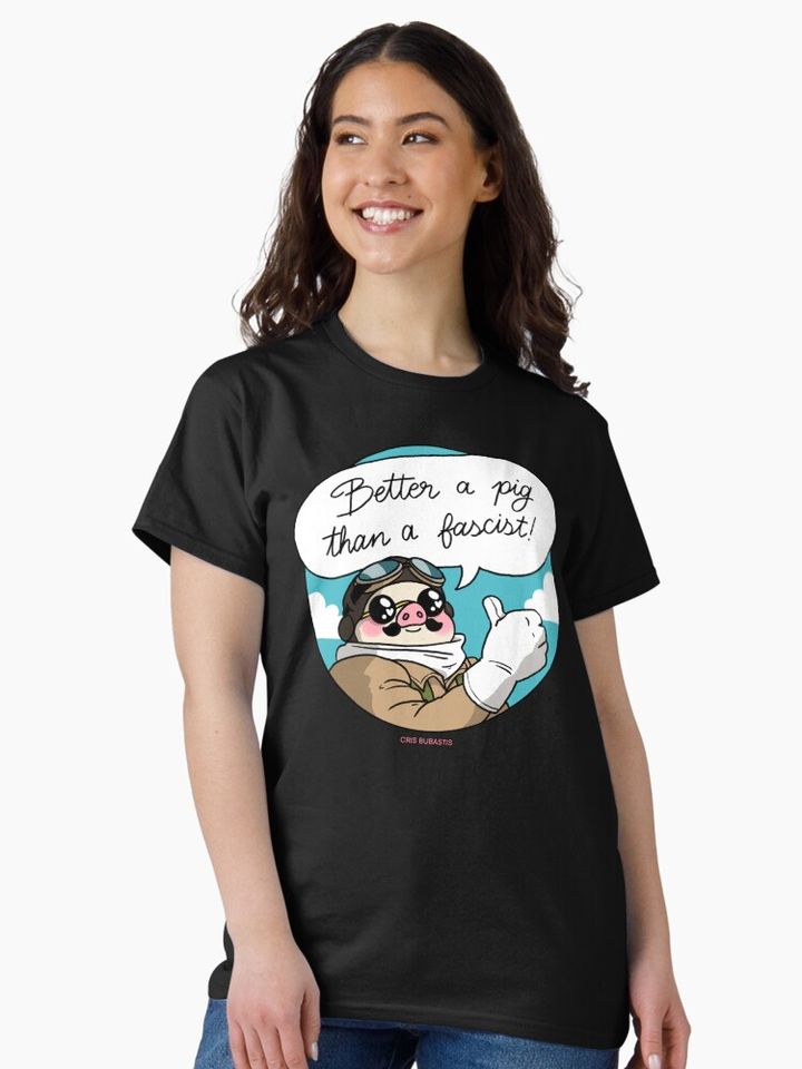 Better a pig than a fascist! Classic T-Shirt