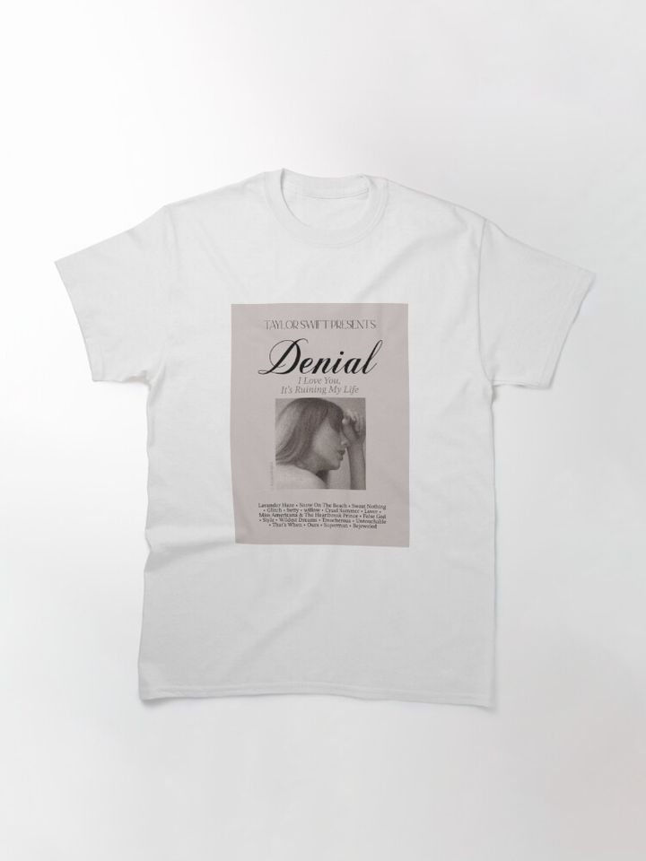 Denial Playlist Love and Poetry Taylor The Tortured Poet Department Classic T-Shirt