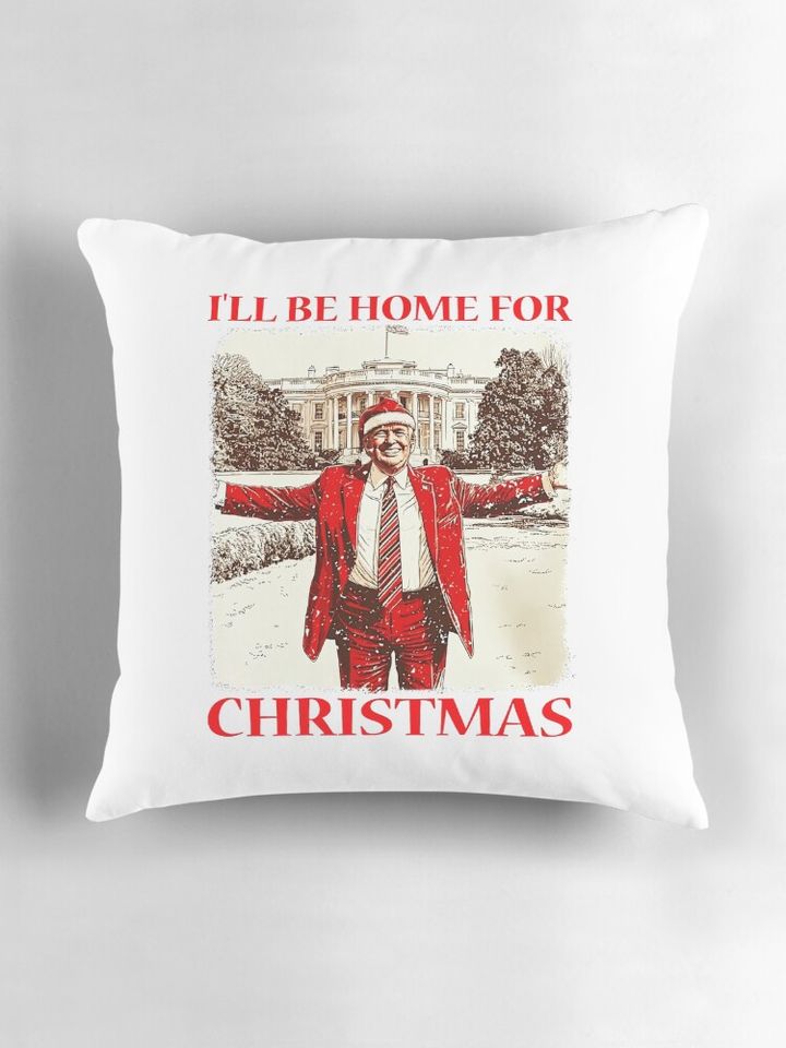 Funny Trump I'll Be Home For Christmas Pillow