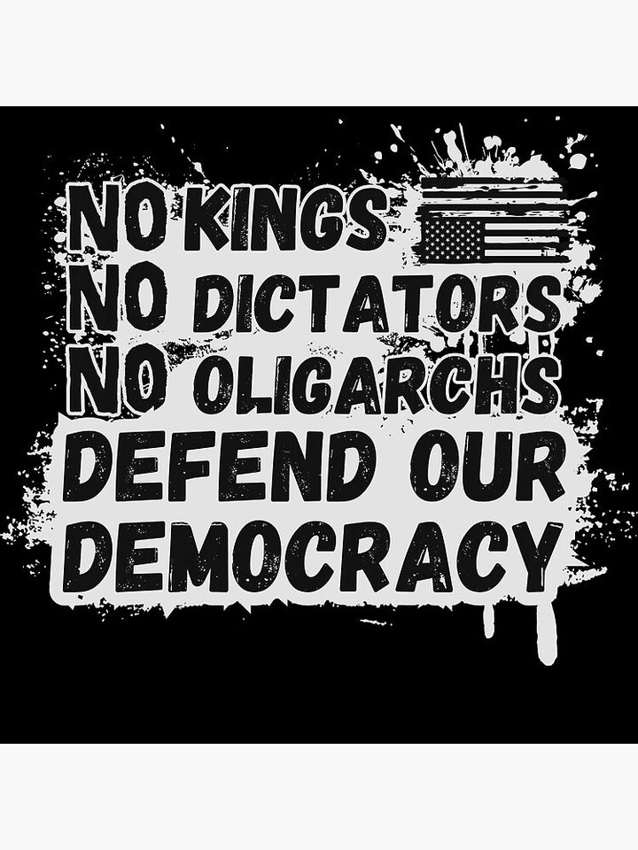 No Kings, No Dictators, No Oligarchs - Defend Democracy Poster