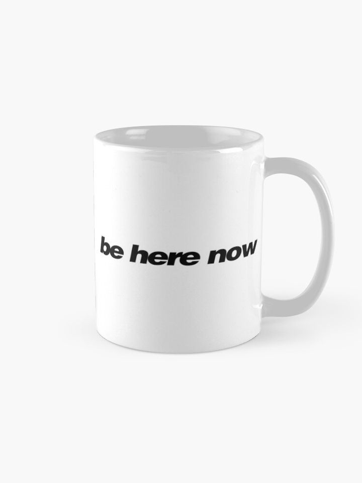 Be Here Now - Oasis Coffee Mug