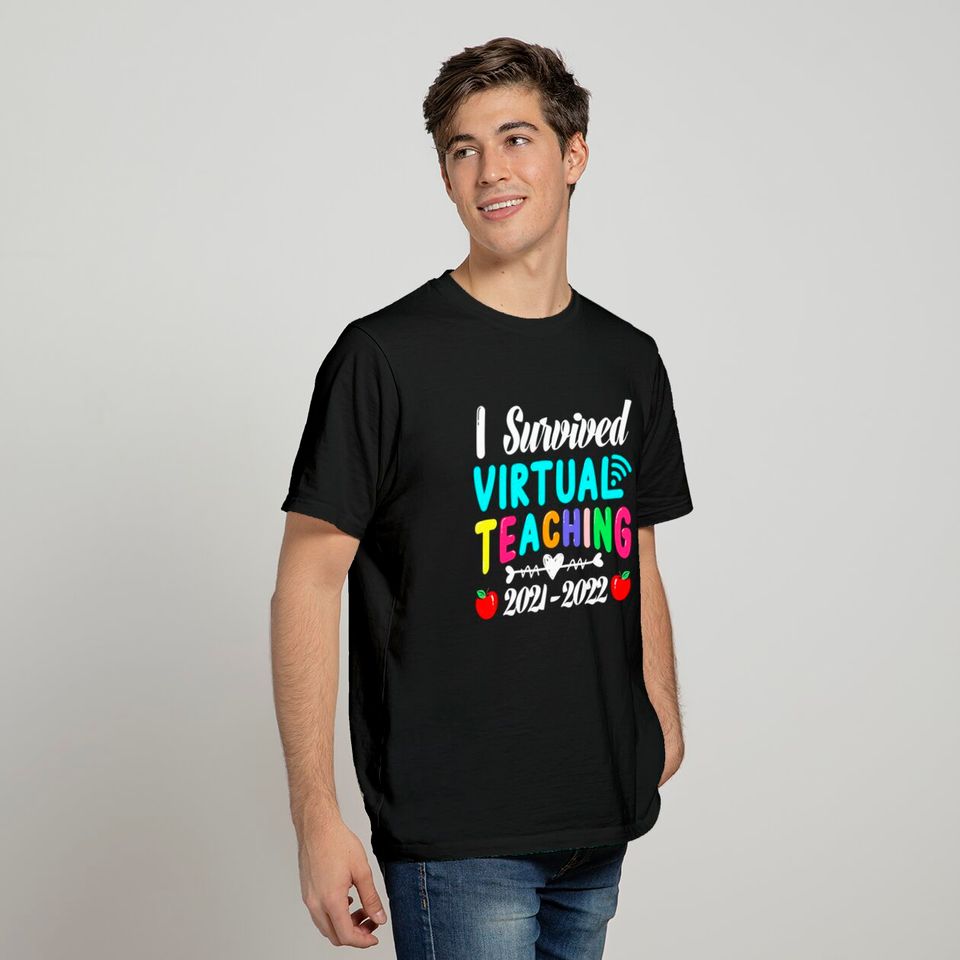 I Survived Virtual Teaching End Of Year Teacher 2021 2022 T-Shirt