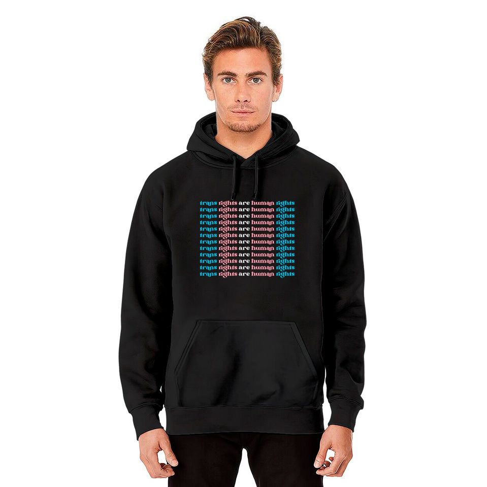 Trans Rights Are Human Rights Hoodie
