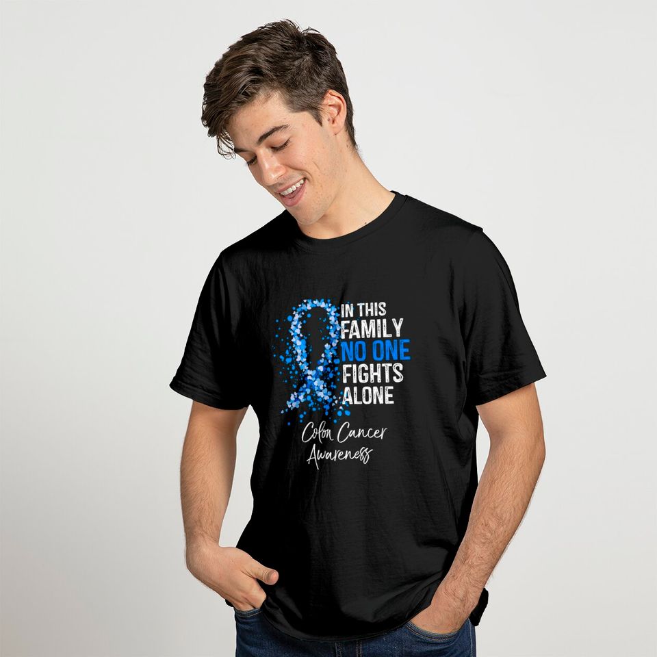 Love Colon T-Shirts In This Family No One Fights Alone Colon Cancer Awareness