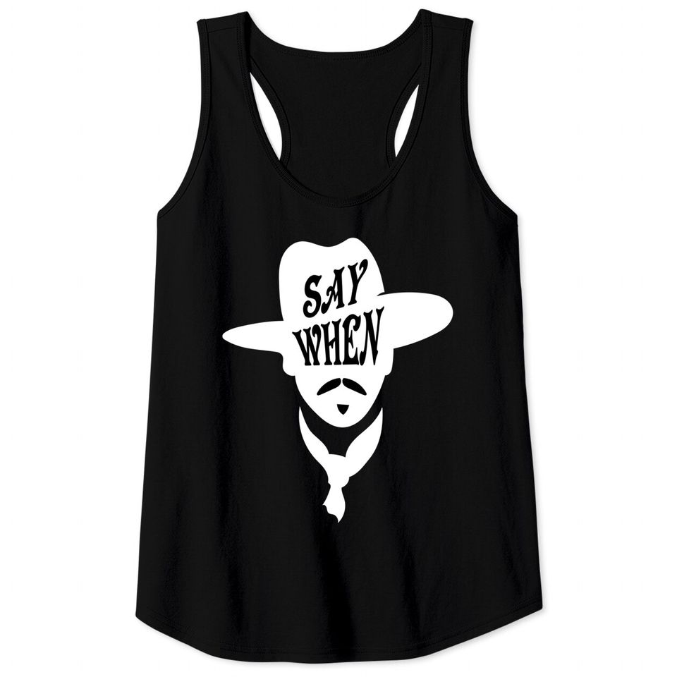 Doc Holliday Say When Tee DOC HOLIDAY TOMBSTONE Tank Tops