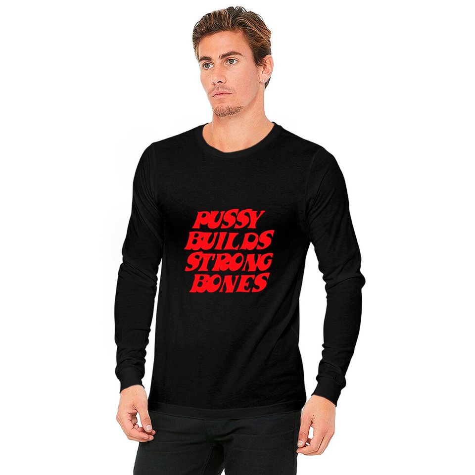 Pussy Builds Strong Bones green Long Sleeves
